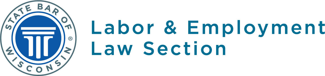 State Bar of Wisconsin Labor & Employment Law Section