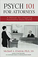 Psych 101 for Attorneys: A Manual for Litigating Psychiatric Injury Claims
