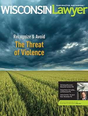June 2017 Wisconsin Lawyer magazine